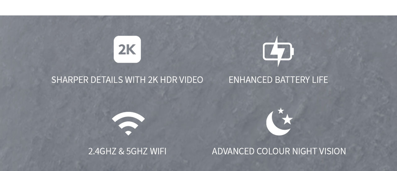 Four icons on a dark grey background from L-R: 2K,  enhanced battery life, 2.4 and 5GHZ wifi, and advanced night vision.